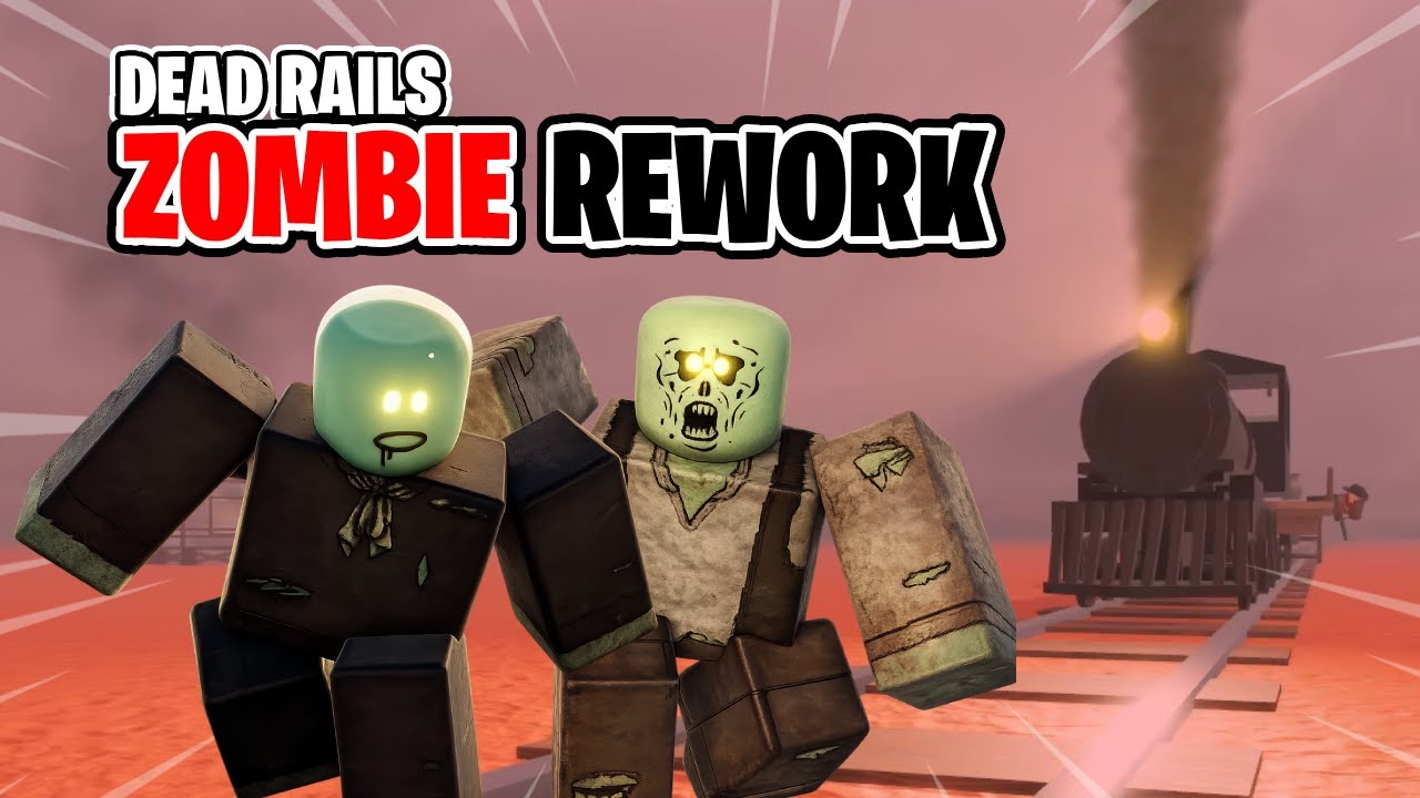They Are Updating The Zombies In Dead Rails - Roblox