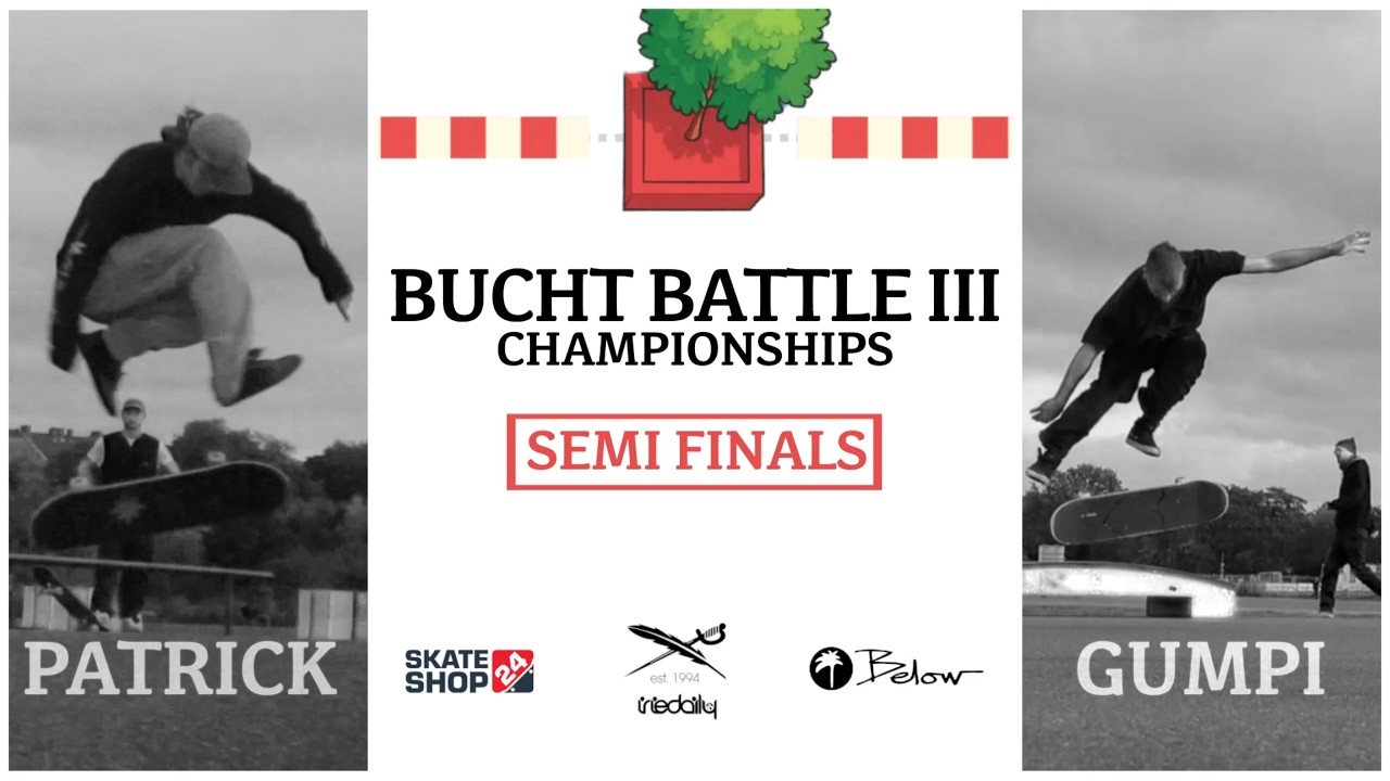 Bucht Battle III Championships &ndash; Patrick vs Gumpi | Semi Finals (Game of Skate Berlin)