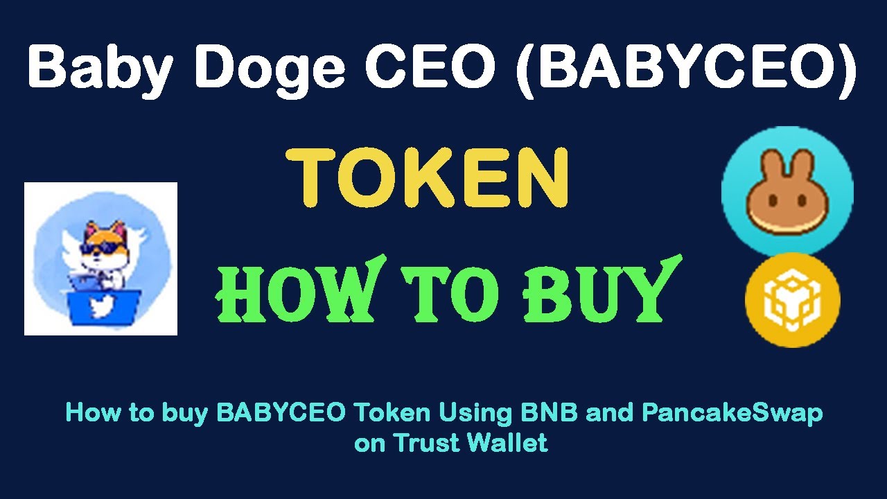 How to Buy Baby Doge CEO (BABYCEO) Token Using BNB and PancakeSwap On Trust Wallet