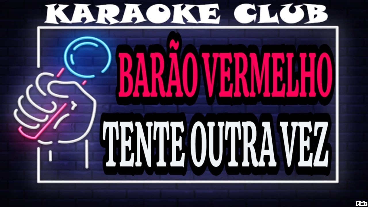 BARÃO VERMELHO - TENTE OUTRA VEZ ( KARAOKÊ )