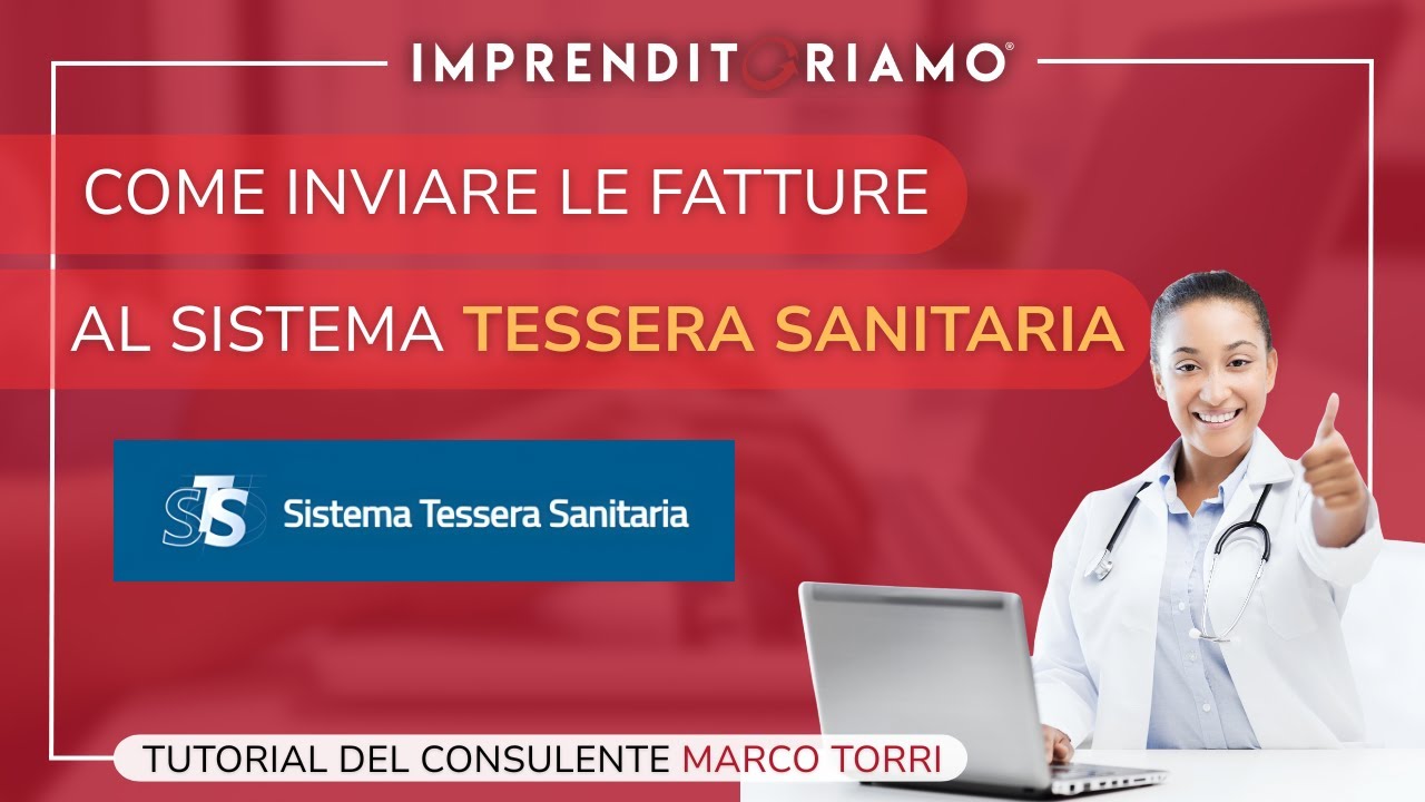 Come Inviare le Fatture al Sistema Tessera Sanitaria: Tutorial Semplice per Professionisti