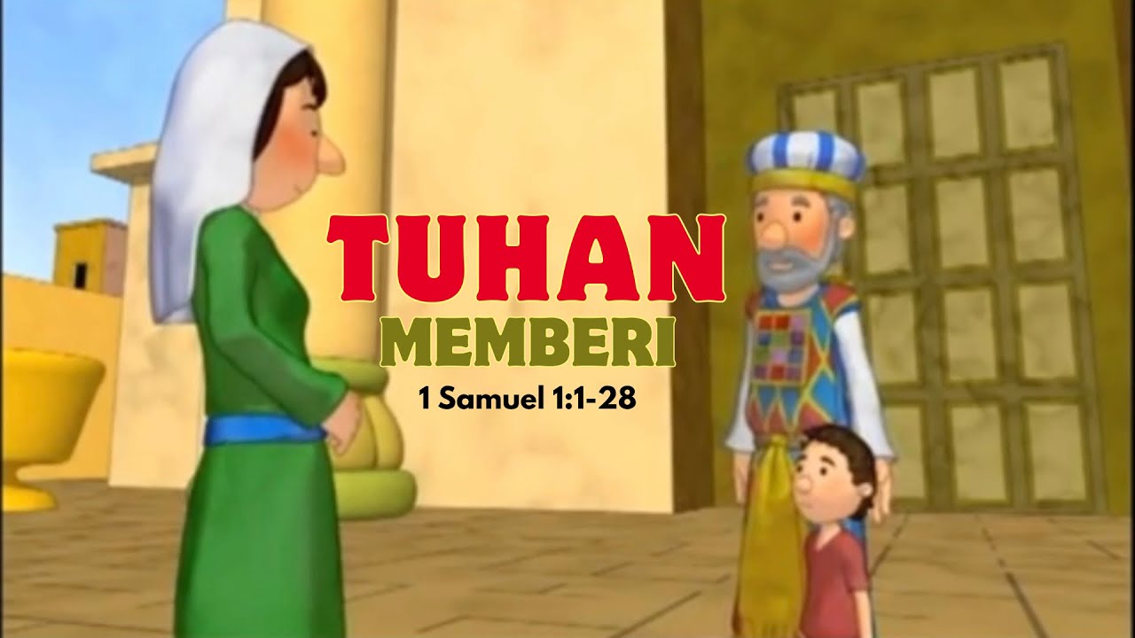 DOA HANNA DAN LAHIRNYA SAMUEL 1Samuel 1:1-28 cerita alkitab anak sekolah minggu TUHAN MEMBERI