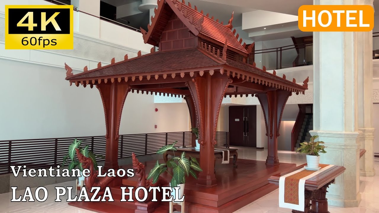 【Hotel Report】Lao Plaza Hotel : Vientiane, Laos [4K]