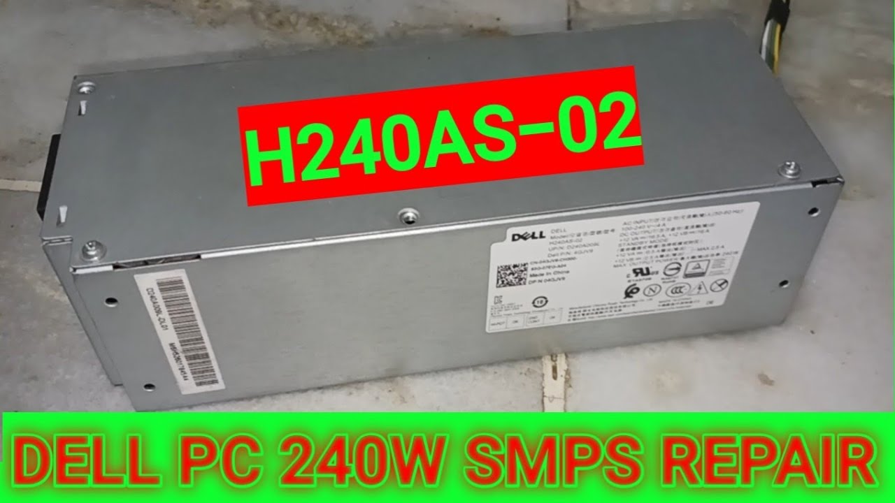 Dell H240AS-02 240Watts Computer SMPS repair