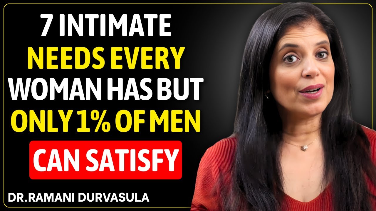 7 INTIMATE Needs Every Woman Has — But Only 1% of Men Can Satisfy || Dr Ramani