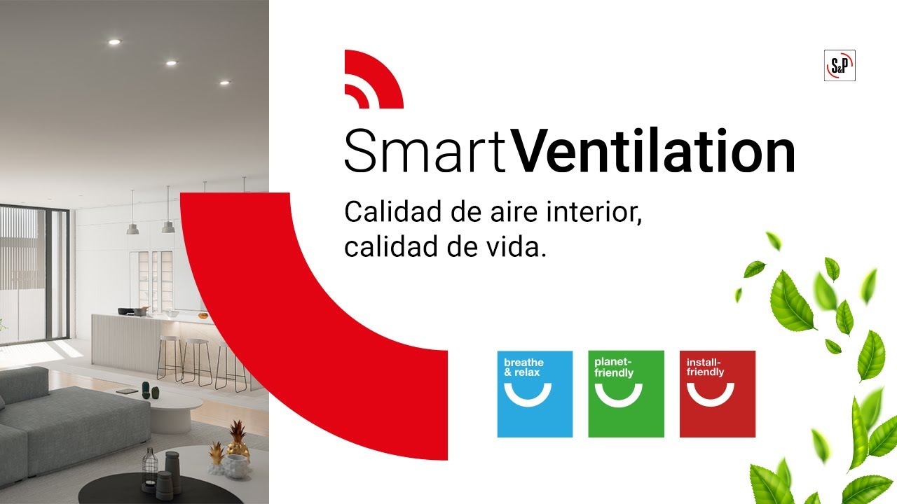Smart Ventilation: Sistema de ventilación inteligente de S&P