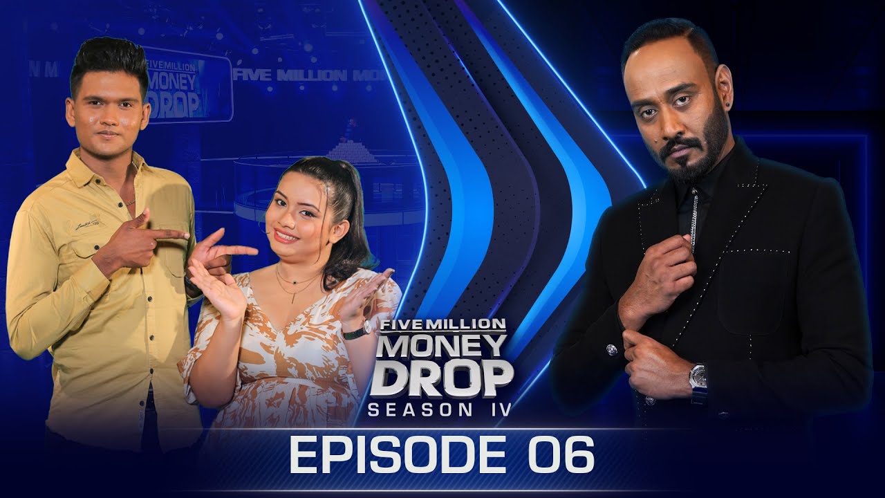 Shailama & Hiruni | Episode 06 | Five Million Money Drop S4 | Sirasa TV
