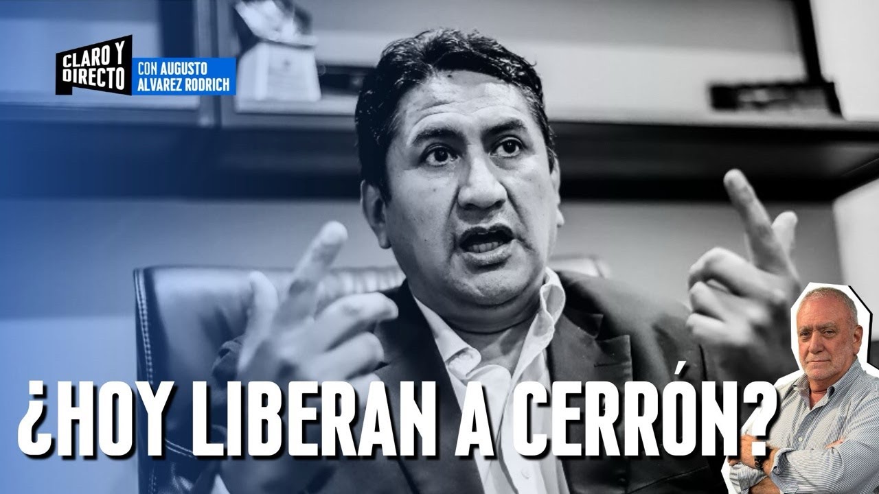 ¿Hoy liberan a Cerrón? | Claro y Directo con Augusto Alvarez Rodrich
