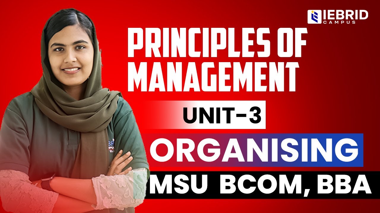 MS University BCom - BBA | Principles of Management Unit 3 | Organising Explained | Management Notes