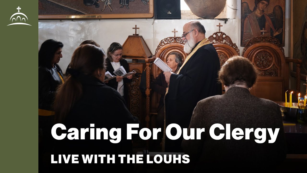 Live with the Louhs - Caring for Our Clergy (w/ Fr. Nicholas Solak)