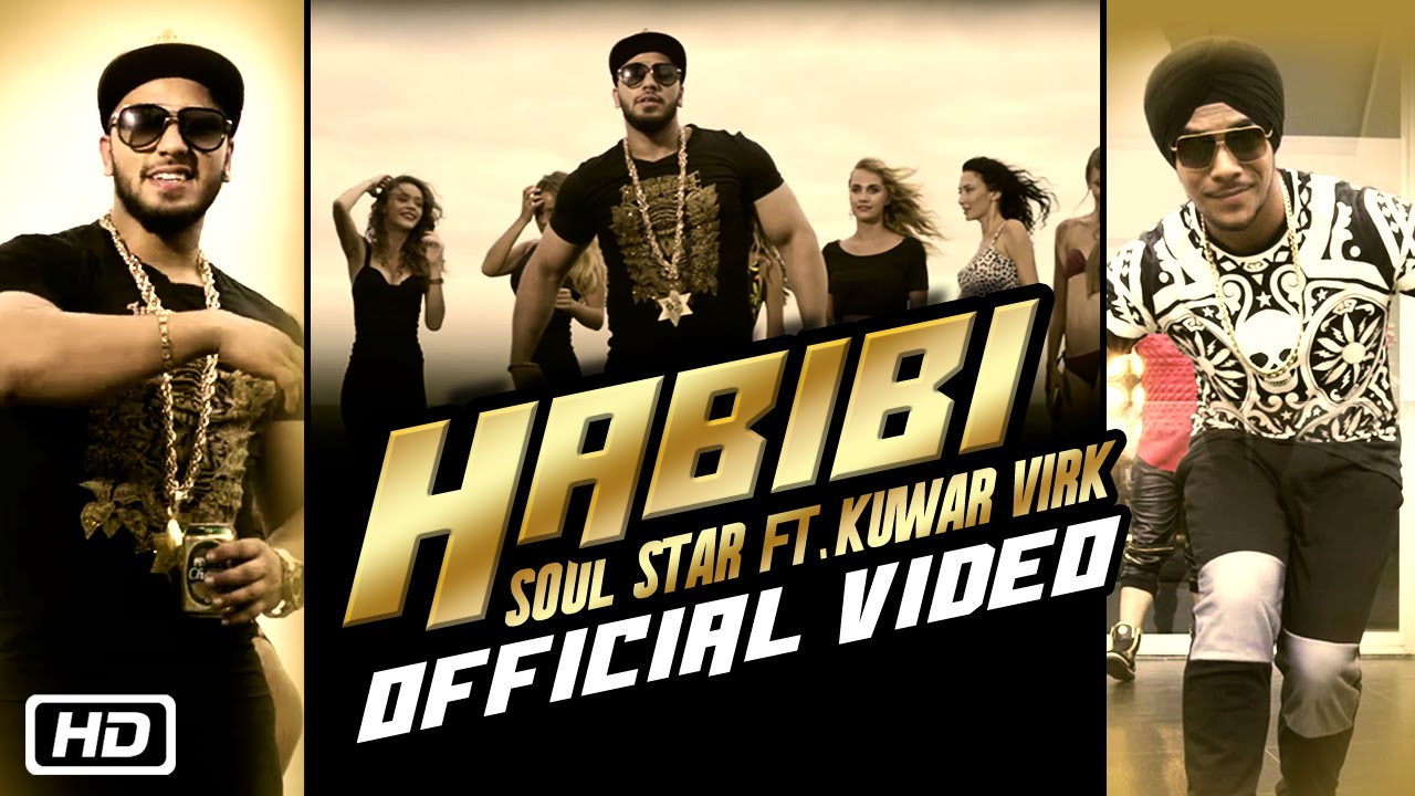 Habibi | Soul Star feat. Kuwar Virk | Official Video | Punjabi Party Song