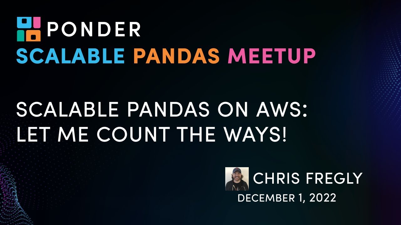 Scalable Pandas on AWS | Scalable Pandas Meetup 7