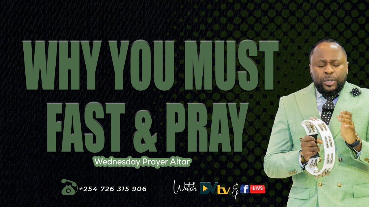 WHY YOU MUST FAST & PRAY