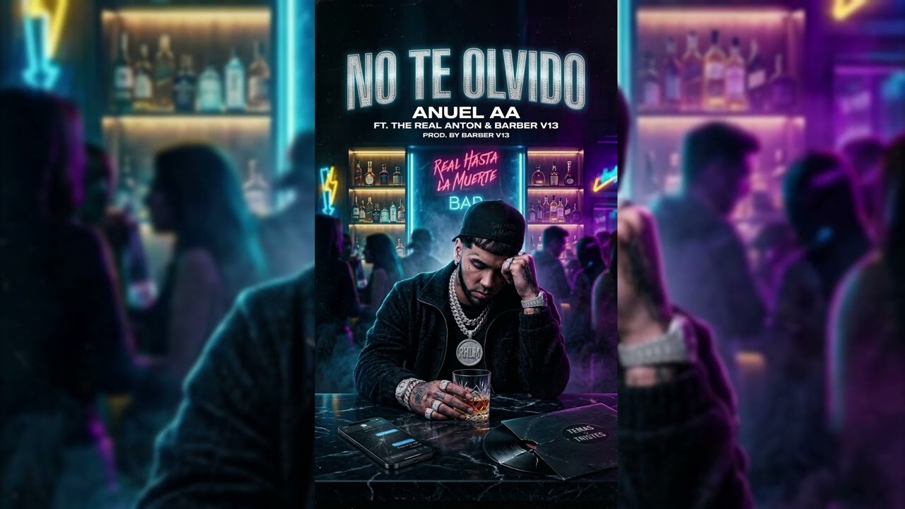 ​Anuel AA - NO TE OLVIDO (Audio Oficial) ft. El TK ft.The Real Anton & Barber V13