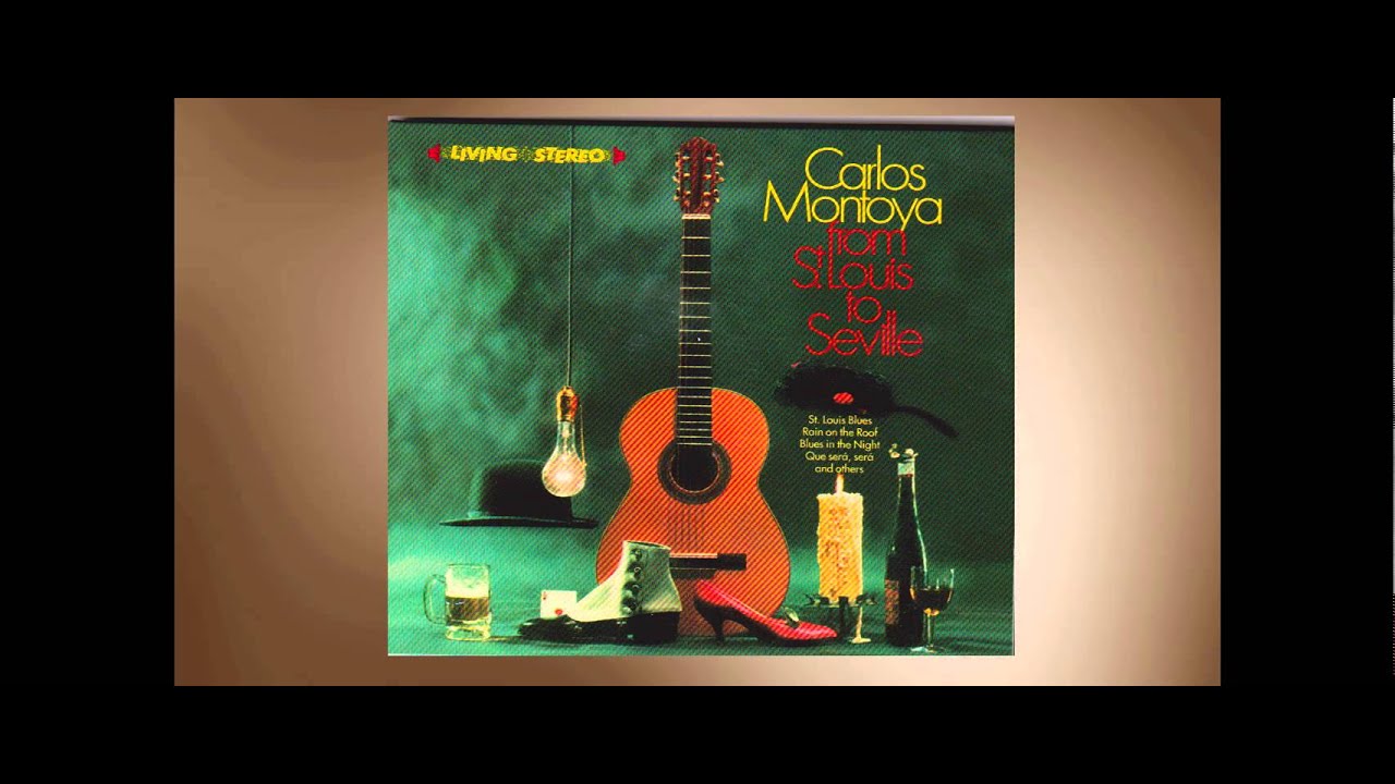 Carlos Montoya From St.Louis to Seville