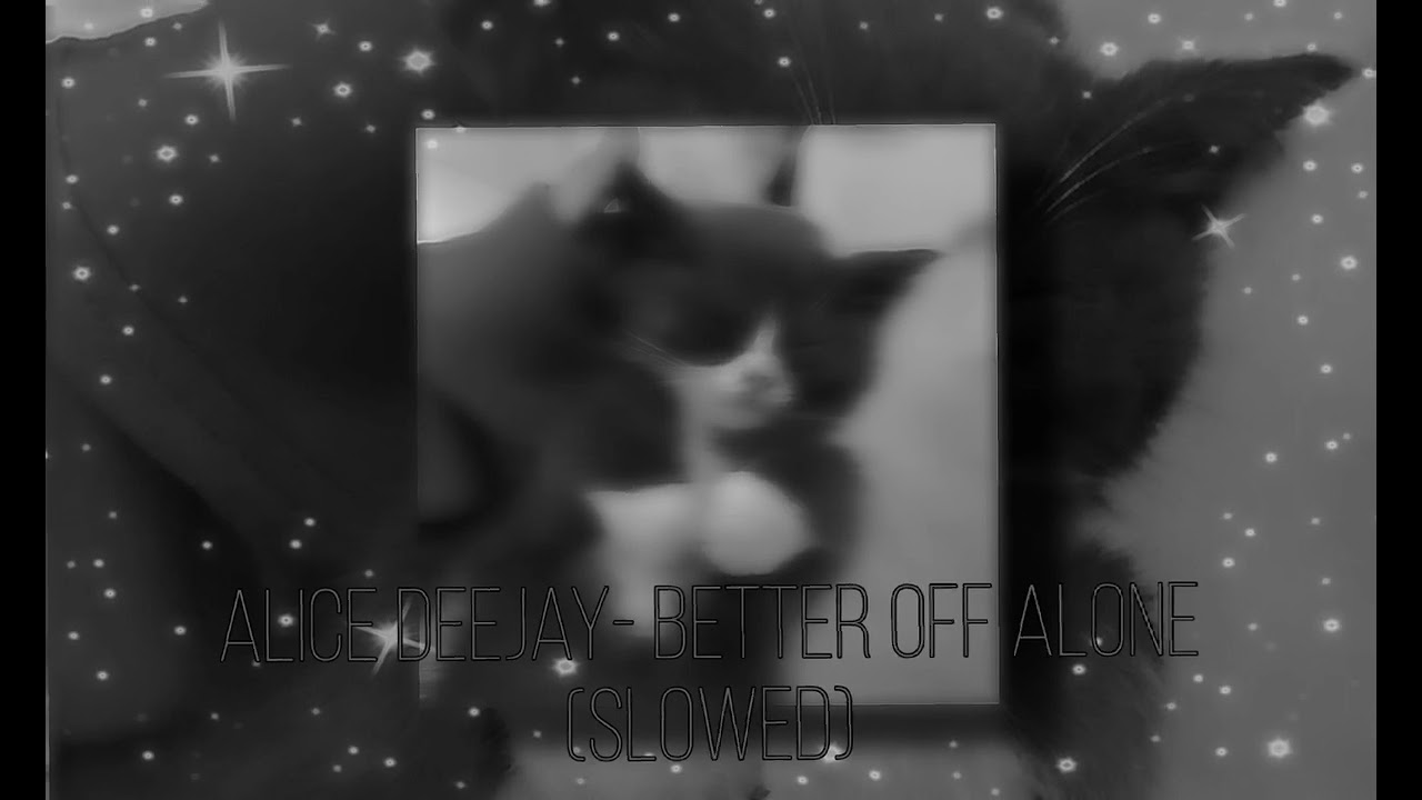Alice Deejay - Better Off Alone (slowed & reverb)