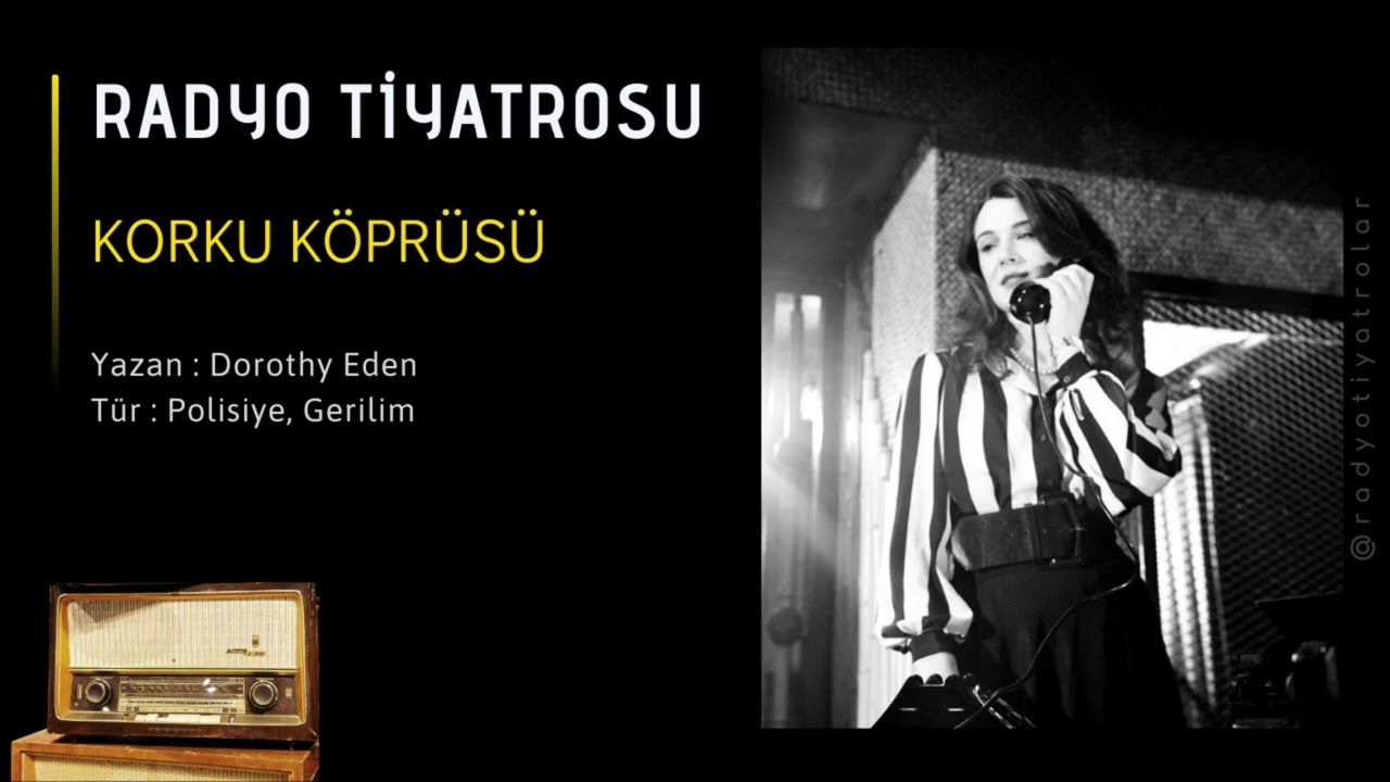 Radyo Tiyatrosu - Korku Köprüsü | Gerilim, Polisiye