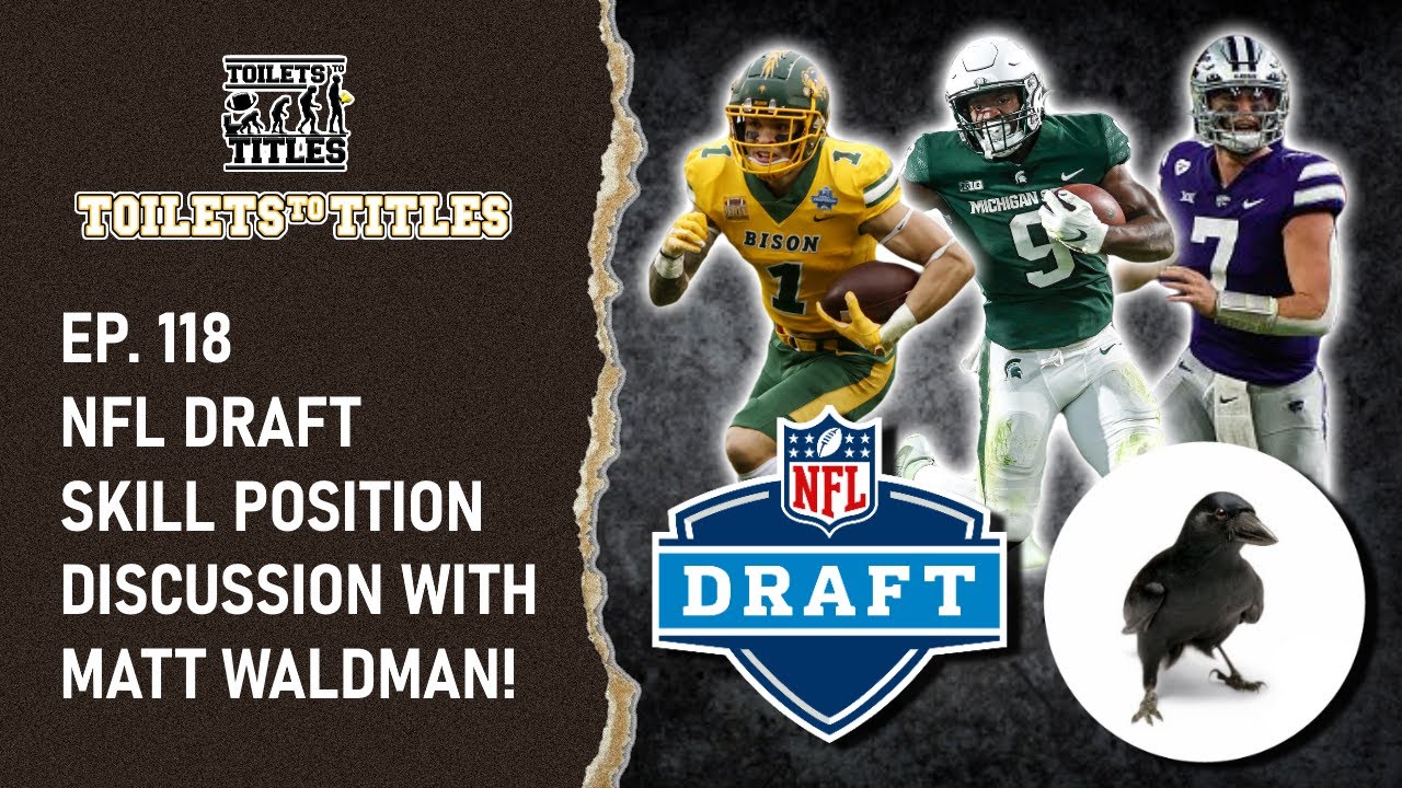 Ep. 118 - NFL Draft Skill Player Discussion with Matt Waldman!