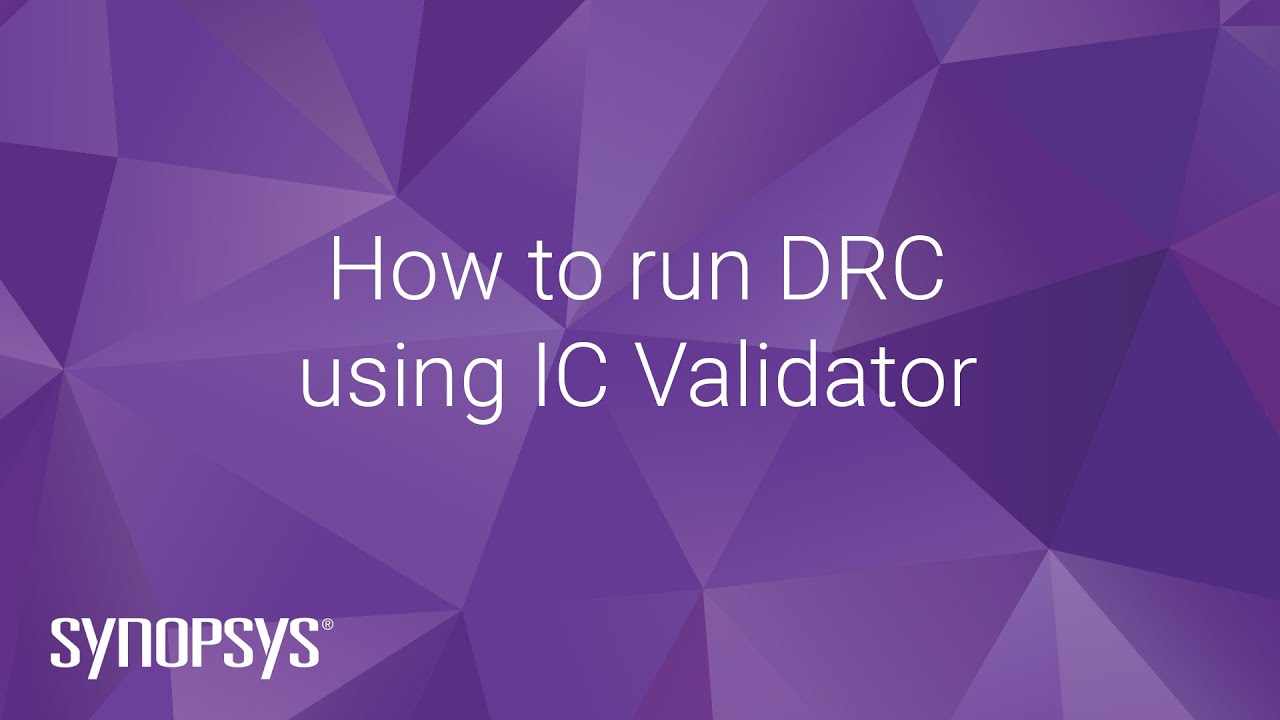 How to run DRC using IC Validator | Synopsys