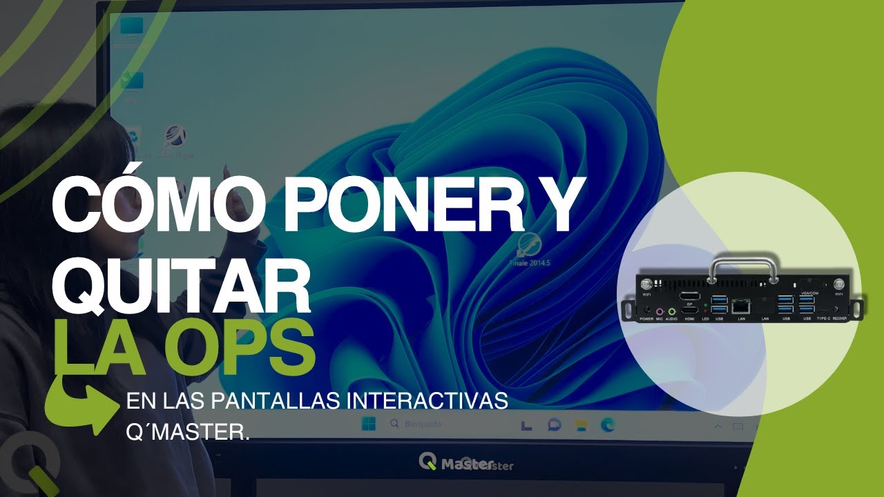 ¿Cómo montar y desmontar la OPS en las pantallas interactivas Qmaster?