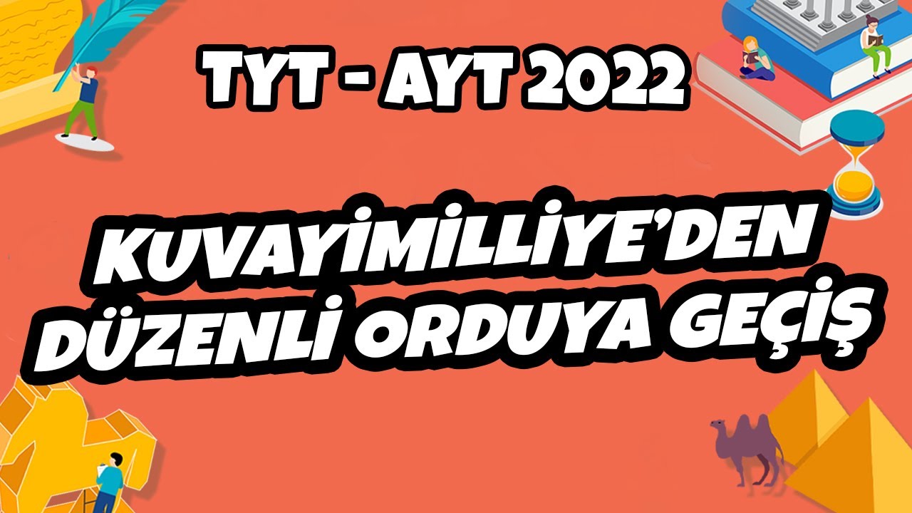 TYT - AYT Tarih - Kuvayımilliye’den Düzenli Orduya Geçiş | TYT - AYT Tarih 2022 #hedefekoş