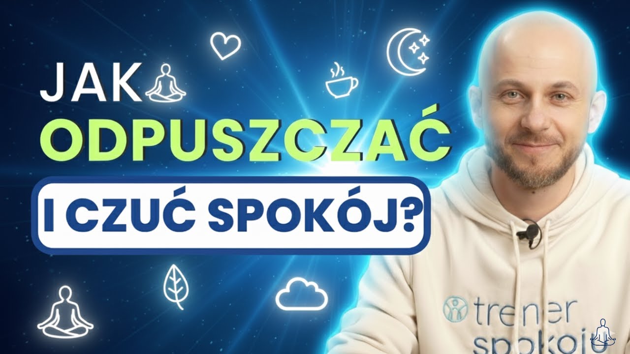 Nie na wszystko musisz reagować - jak odpuszczać i czuć spokój?