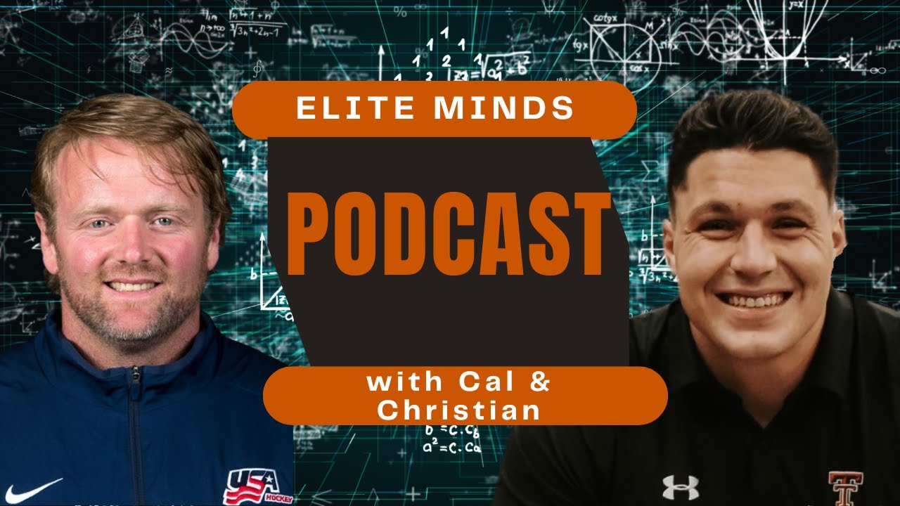 Elite Minds Podcast Ep. 7| The Power of College Athletics with Cal Dietz & Christian LaValle
