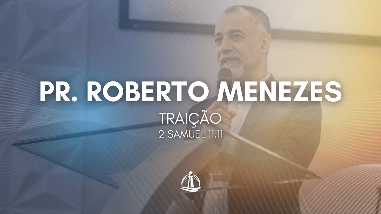 Pr. Roberto Menezes - TRAIÇÃO (04 de Janeiro de 2026)