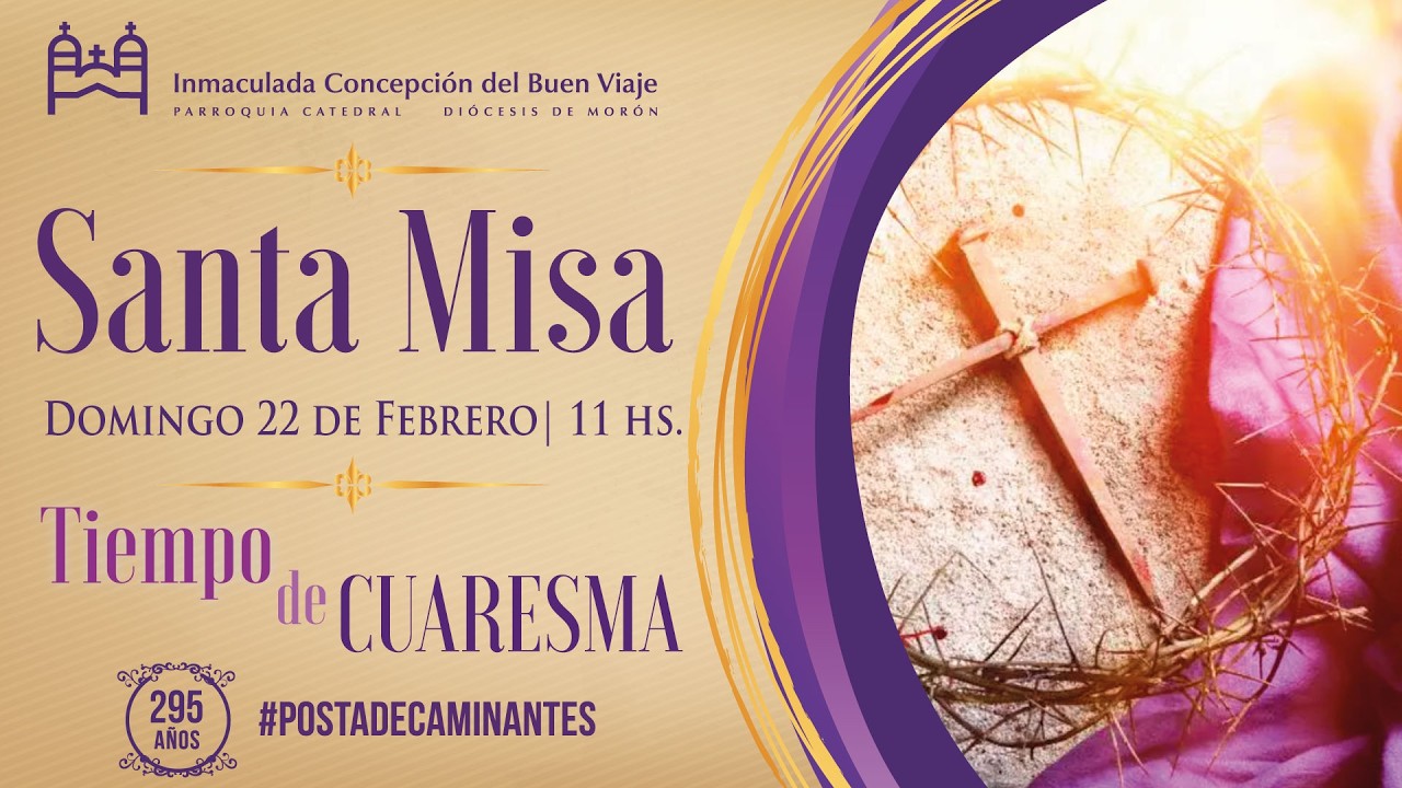 Santa Misa de hoy, Domingo 22 de Febrero, en la Catedral de Morón