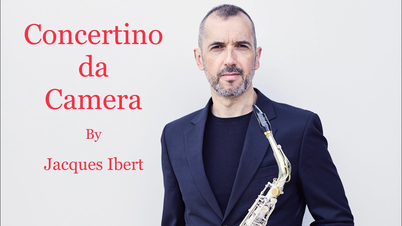 Jacques IBERT: Concertino da Camera, for Alto Saxophone & Piano