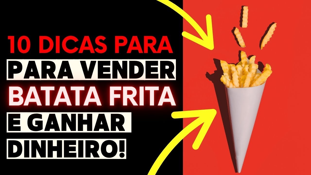COMO VENDER BATATA FRITA NA RUA: 10 PASSOS FÁCEIS E LUCRATIVOS 💰🍟