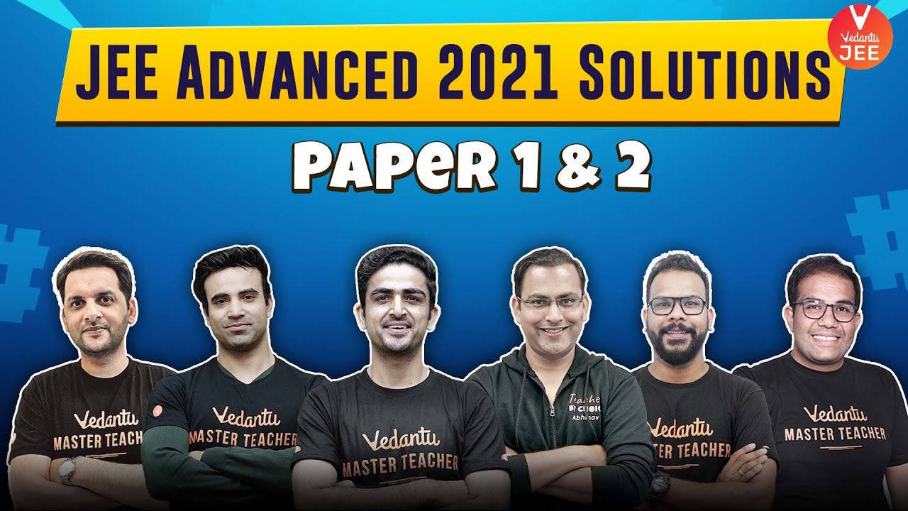 JEE Advanced 2021 [ Question Paper Solutions With Answer Key ] | Vedantu JEE✌