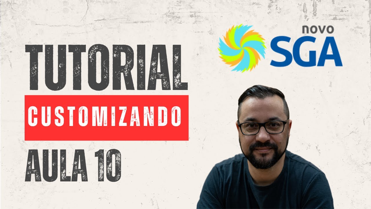 AULA 10 | Customizando NovoSGA