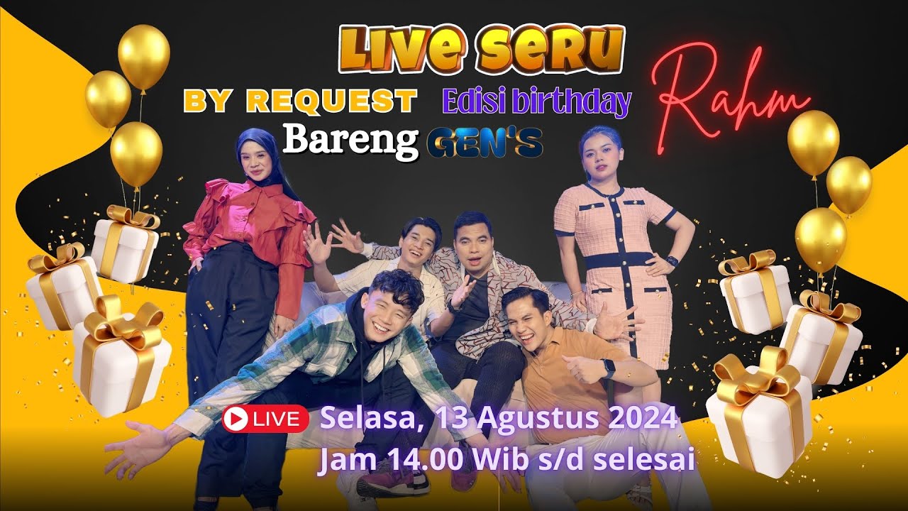 Live Seru Bareng Gen's | by Request: Spesial Ulang Tahun Rahm