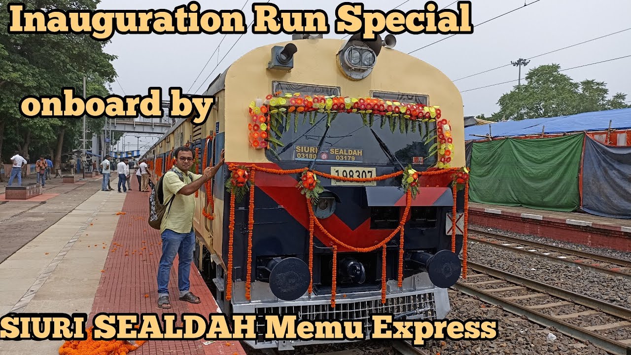 Onboard by 03179/03180 SURI SEALDAH Memu Express on its Inauguration from SUIRI