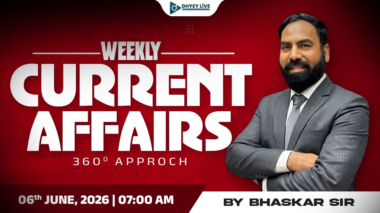 01st WEEK 06 JUNE | WEEKLY CURRENT AFFAIRS |  |DHYEY LIVE