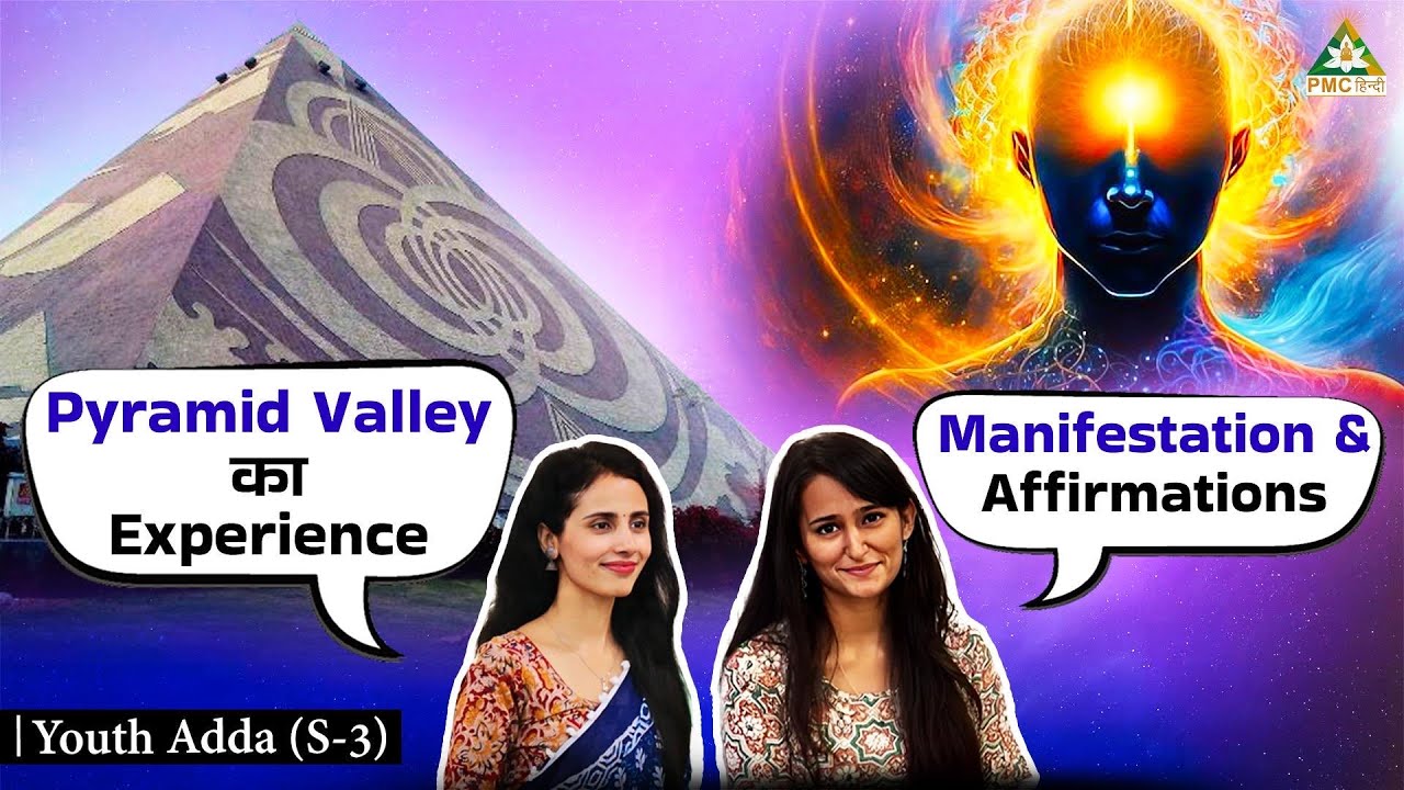 Power of Pyramids, Affirmations & Meditation - Experiences of Youth (Part- 1) | Youth Adda