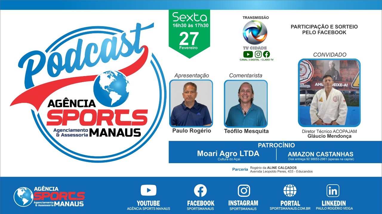 PODCAST SPORTS MANAUS - PAULO ROGERIO, TEÓFILO MESQUITA ENTREVISTAM GLAUCIO MENDONÇA (DIR. ACOPAJAM)