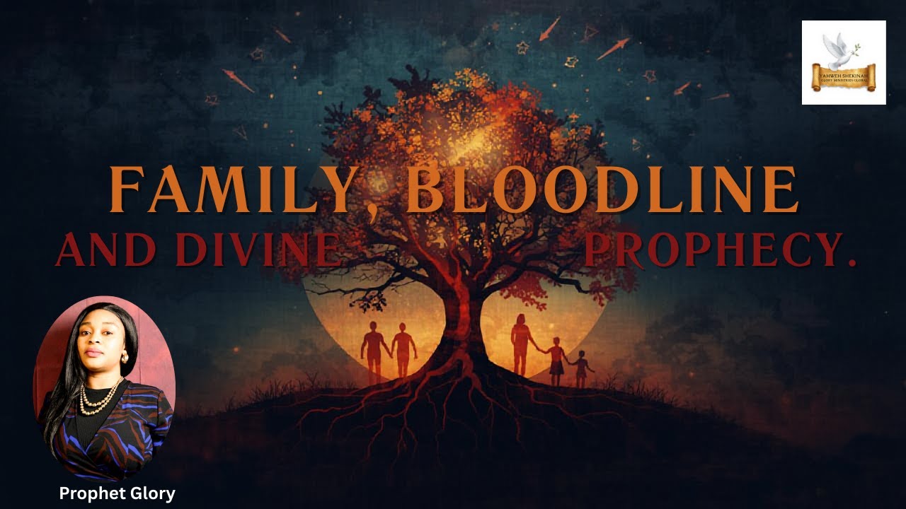 FAMILY, BLOODLINE, AND PROPHECY