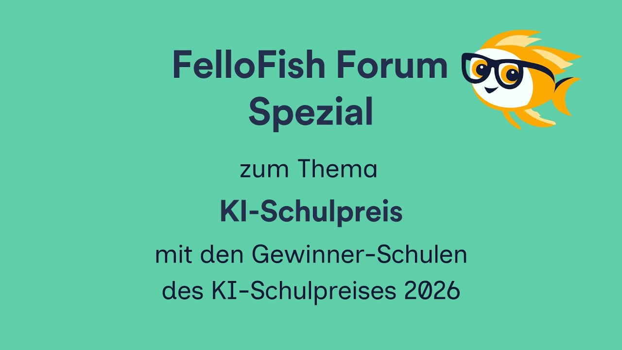 FelloFish Forum Spezial zum KI Schulpreis