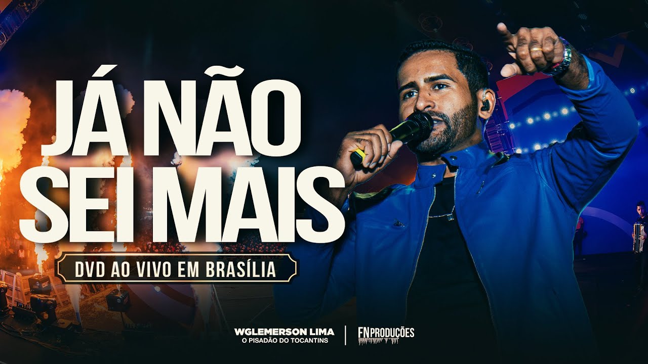 Wglemerson Lima - Já Não Sei Mais  (DVD AO VIVO EM BRASÍLIA)