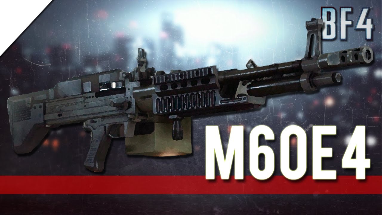 M60E4 - Battlefield 4 Weapon Guide & Tips [PC]