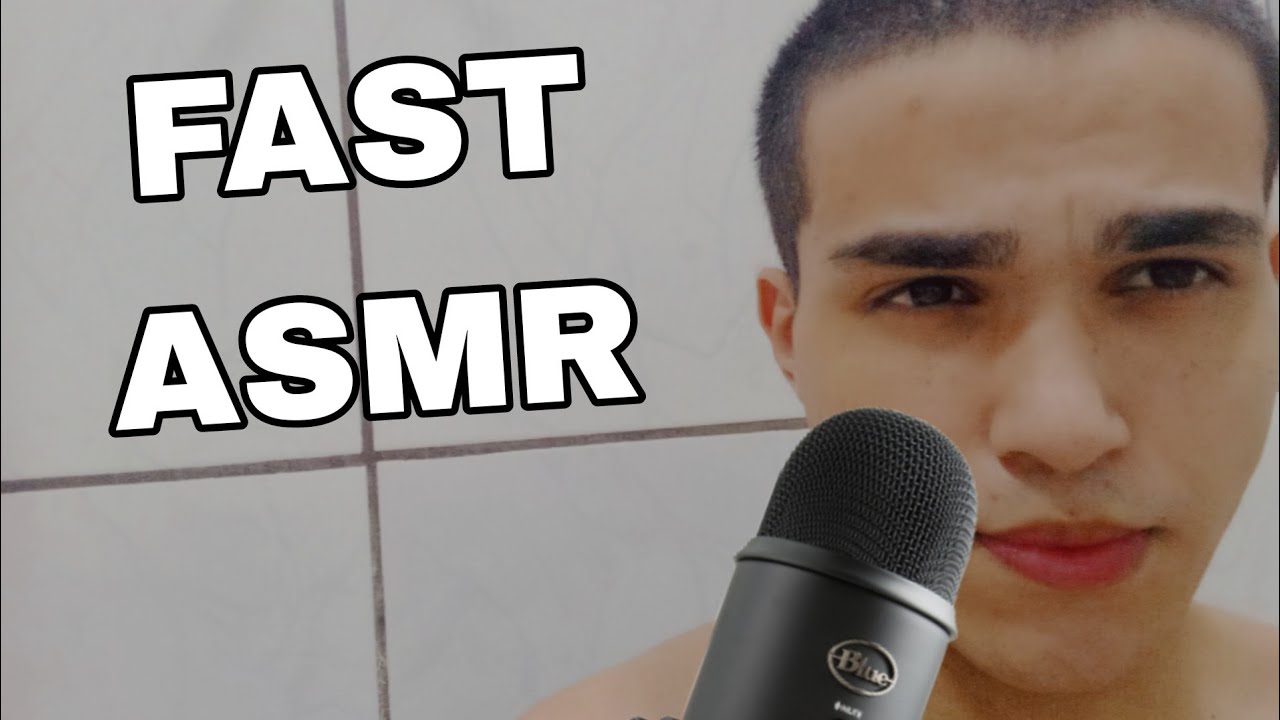 PRIMEIRO ASMR FAST AND AGGRESSIVE ( Asmr caseiro )