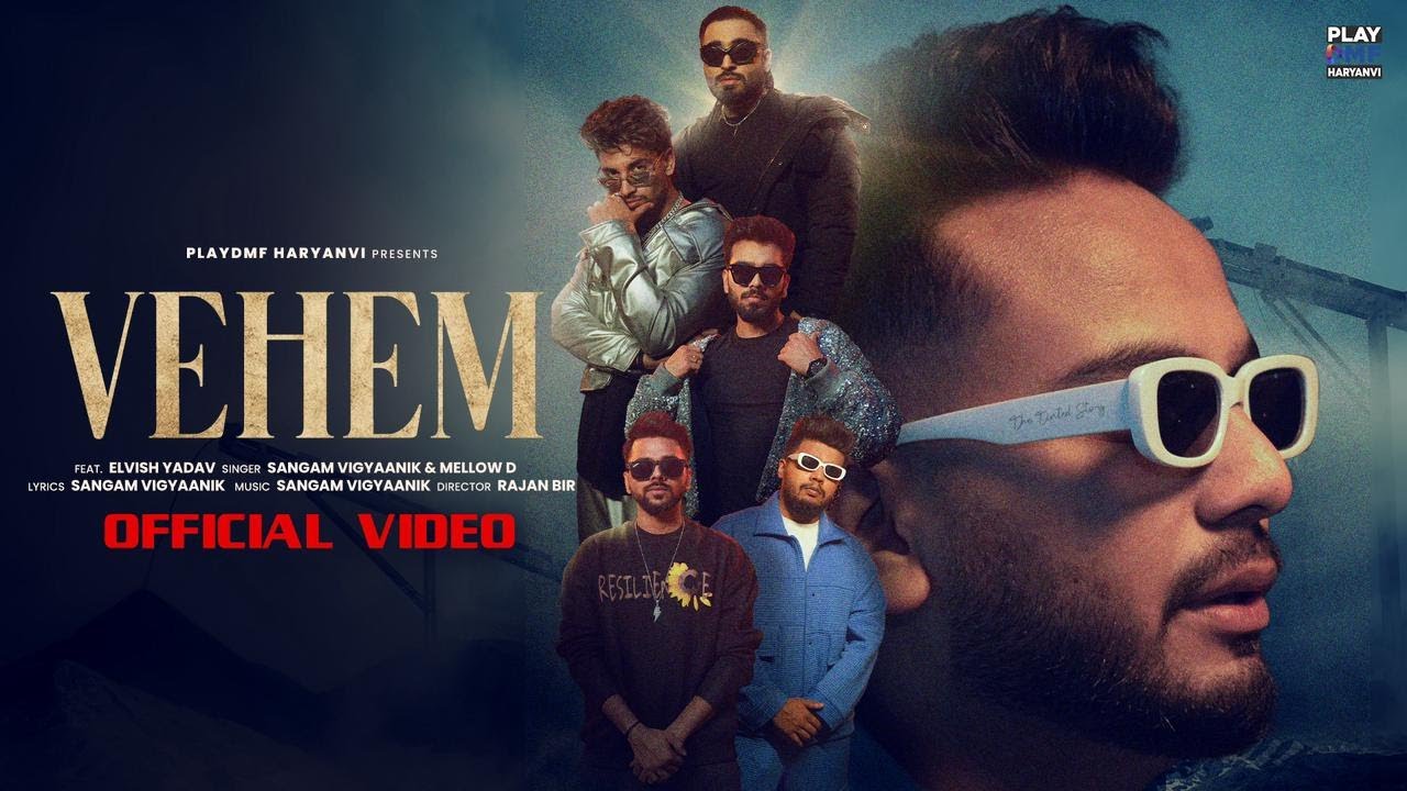 Elvish Yadav - Vehem (Full Video) Sangam Vigyaanik| Mellow D | Lakshya | Archit | Lovekesh Kataria