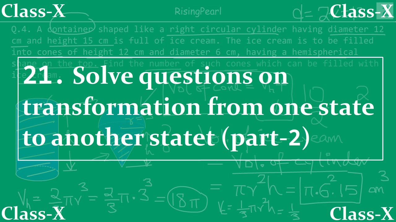 Surface areas and volumes - 21. Solving questions on transformation (part-2)
