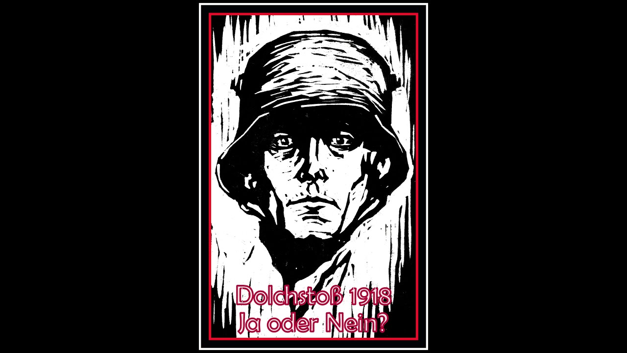 Dolchstoß 1918 - JA oder NEIN?