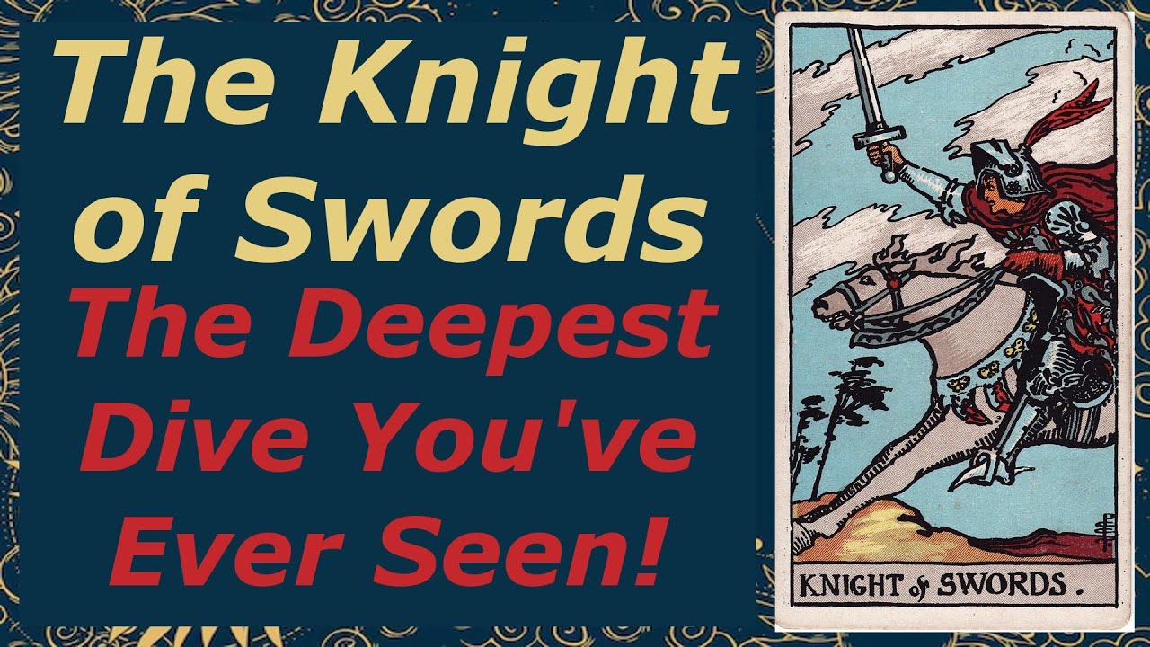 The DEEPEST Knight of Swords Tarot Deep Dive You’ll Ever See!