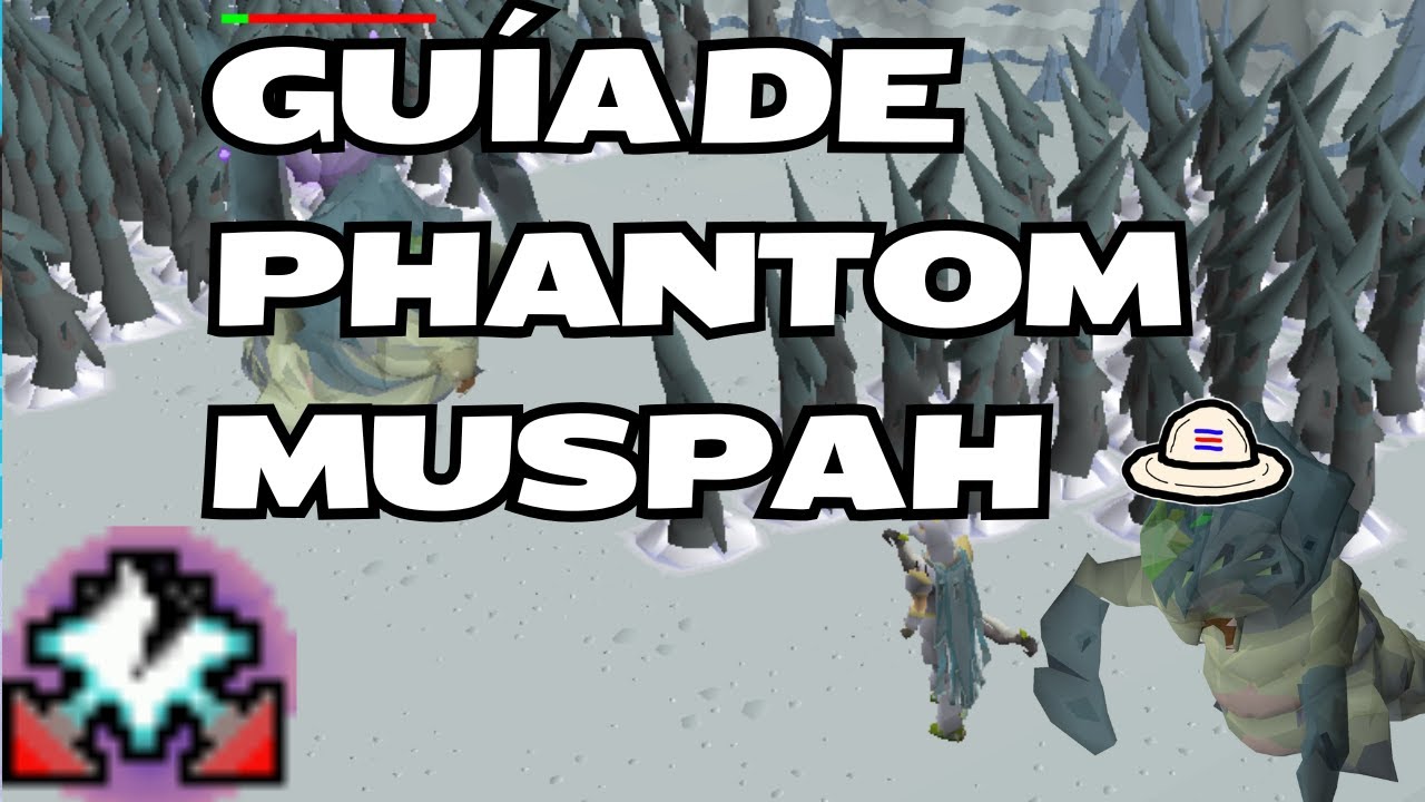Guía de Phantom Muspah