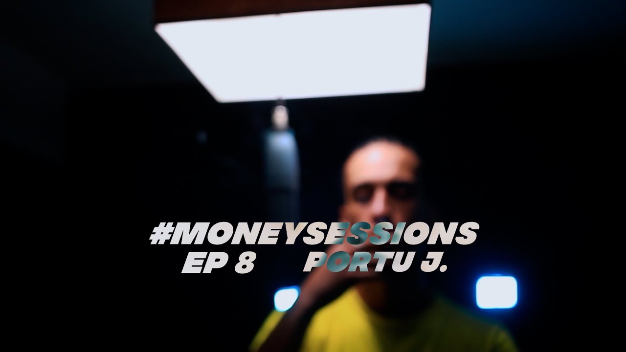 PORTU J - FREESTYLE (#8 MONEYSESSIONS) 💸