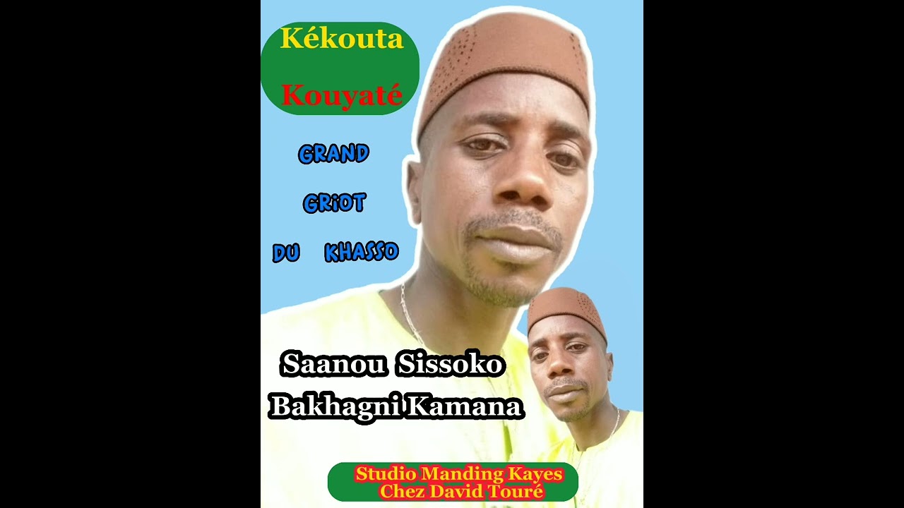 Grand griot du Khasso Kékouta Kouyaté: Sumu pour Saanou Sissoko de Bakhagni Kamana.